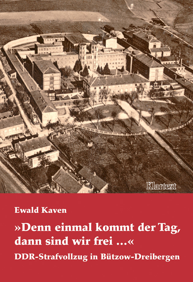 Ewald Kaven DDR Strafvollzug Bützow-Dreibergen